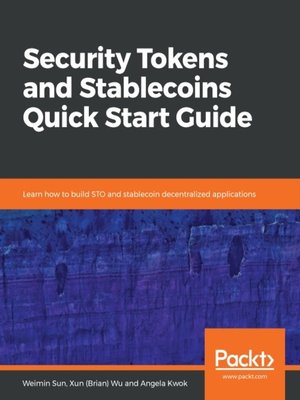 cover image of Security Tokens and Stablecoins Quick Start Guide